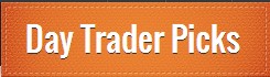 Absolute Day Trader Picks